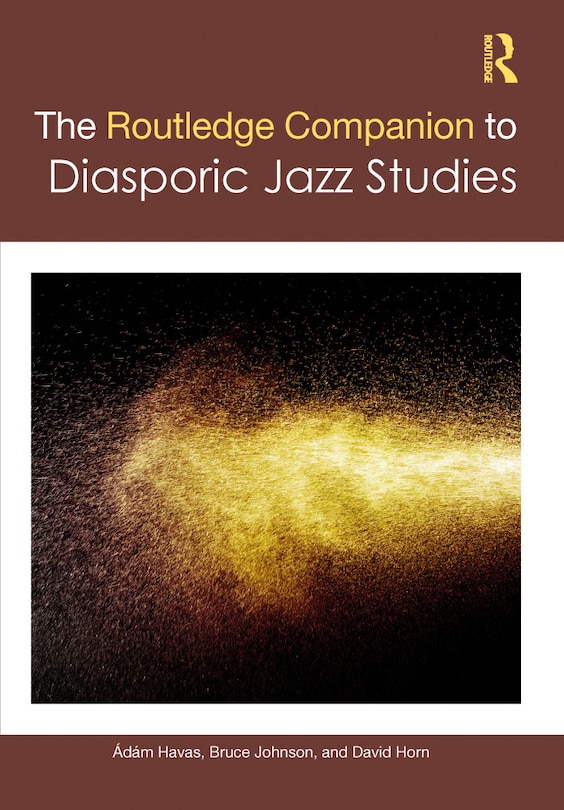 Front cover_Routledge Companion to Diasporic Jazz Studies