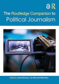 Front cover_The Routledge Companion to Political Journalism