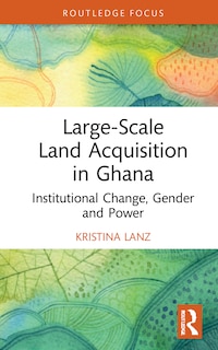 Couverture_Large-scale Land Acquisition In Ghana