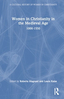 Front cover_Women in Christianity in the Medieval Age