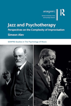 Jazz And Psychotherapy: Perspectives On The Complexity Of Improvisation