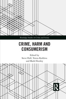 Crime, Harm And Consumerism