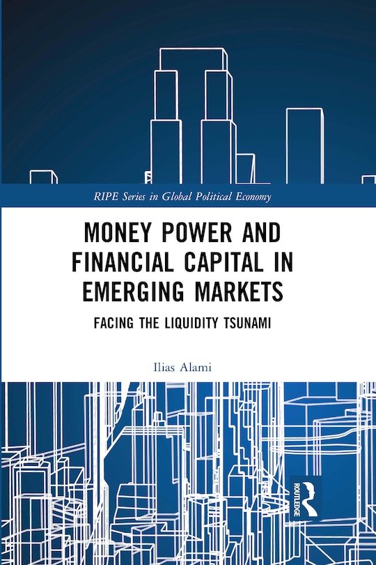 Front cover_Money Power And Financial Capital In Emerging Markets