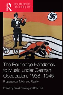 Couverture_Routledge Handbook to Music under German Occupation, 1938-1945