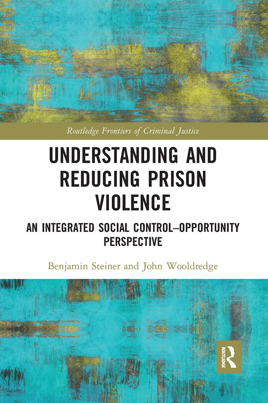 Front cover_Understanding And Reducing Prison Violence