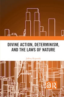 Couverture_Divine Action, Determinism, And The Laws Of Nature