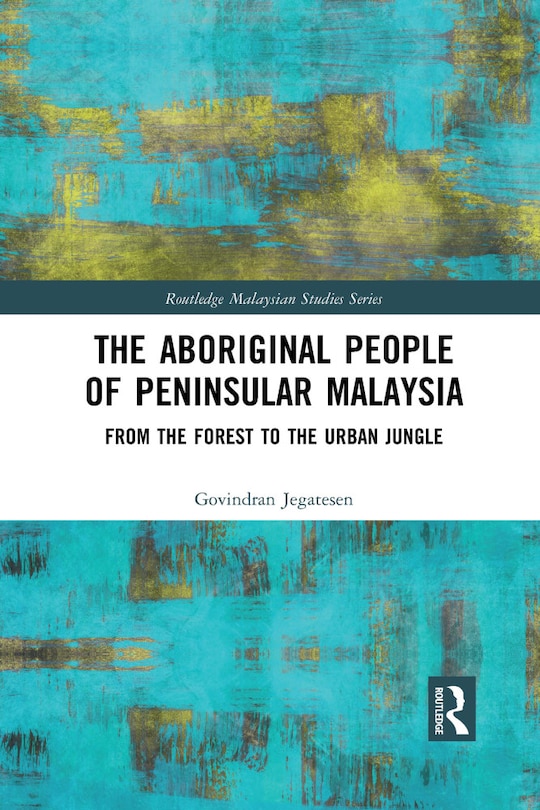 Couverture_The Aboriginal People Of Peninsular Malaysia