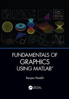 Front cover_Fundamentals Of Graphics Using Matlab