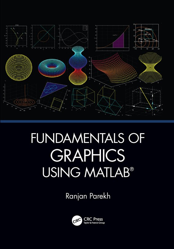 Front cover_Fundamentals Of Graphics Using Matlab