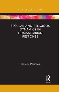 Couverture_Secular And Religious Dynamics In Humanitarian Response