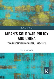 Front cover_Japan's Cold War Policy And China