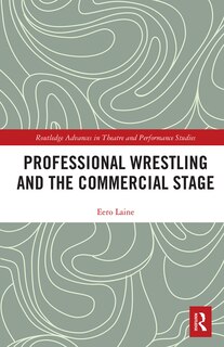 Couverture_Professional Wrestling And The Commercial Stage