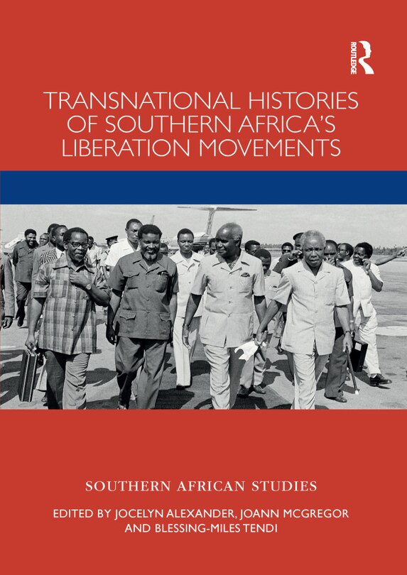 Front cover_Transnational Histories Of Southern Africa's Liberation Movements