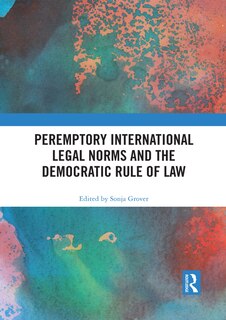 Front cover_Peremptory International Legal Norms And The Democratic Rule Of Law