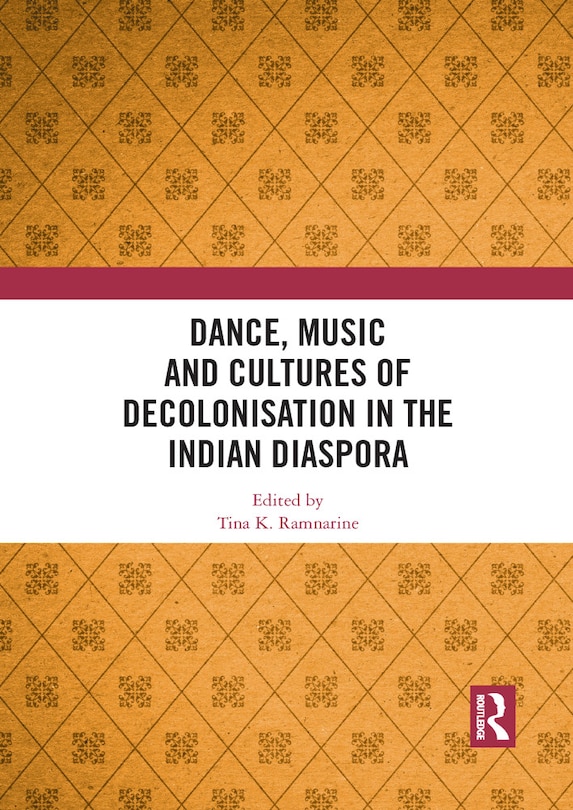 Couverture_Dance, Music And Cultures Of Decolonisation In The Indian Diaspora