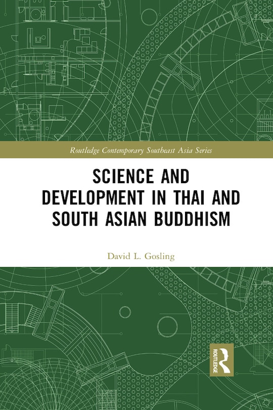 Couverture_Science And Development In Thai And South Asian Buddhism