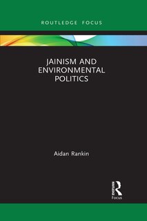 Front cover_Jainism And Environmental Politics