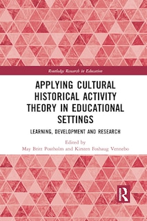 Front cover_Applying Cultural Historical Activity Theory In Educational Settings