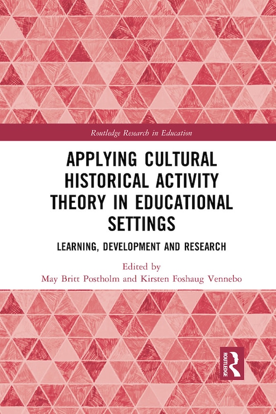 Front cover_Applying Cultural Historical Activity Theory In Educational Settings