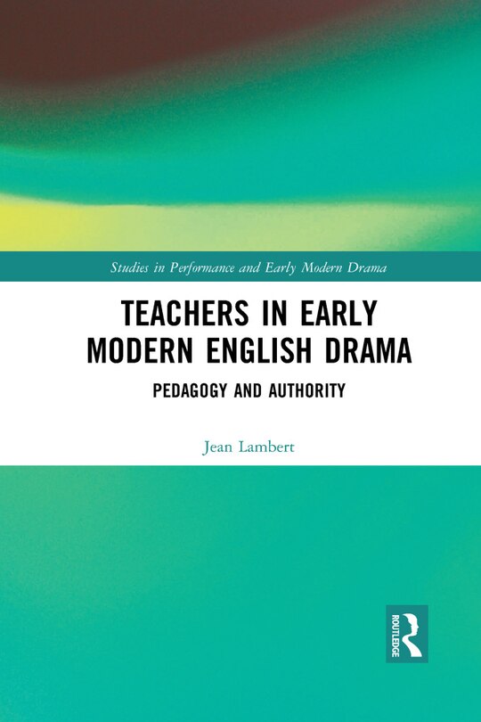 Couverture_Teachers In Early Modern English Drama
