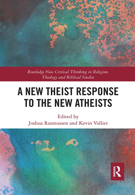 Front cover_A New Theist Response To The New Atheists