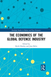 Front cover_The Economics Of The Global Defence Industry