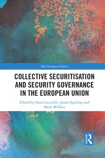 Front cover_Collective Securitisation And Security Governance In The European Union