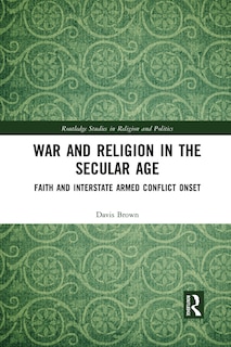 Front cover_War And Religion In The Secular Age
