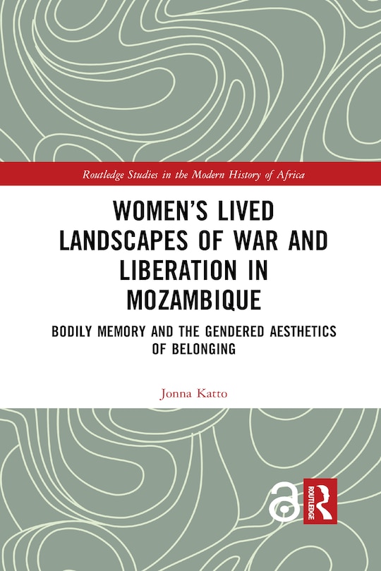 Front cover_Women's Lived Landscapes Of War And Liberation In Mozambique