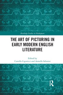 Front cover_Art of Picturing in Early Modern English Literature