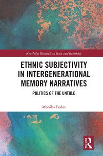 Front cover_Ethnic Subjectivity In Intergenerational Memory Narratives
