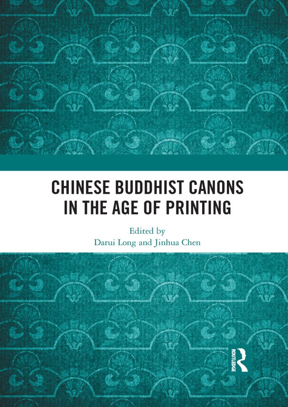 Couverture_Chinese Buddhist Canons In The Age Of Printing