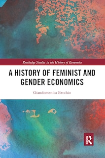 Front cover_A History Of Feminist And Gender Economics