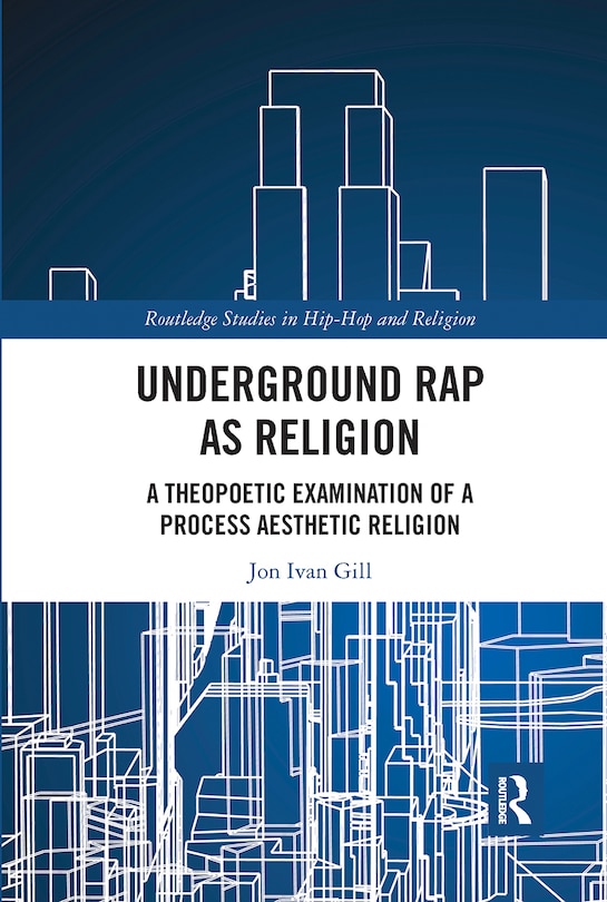 Front cover_Underground Rap As Religion