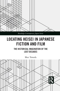 Couverture_Locating Heisei In Japanese Fiction And Film