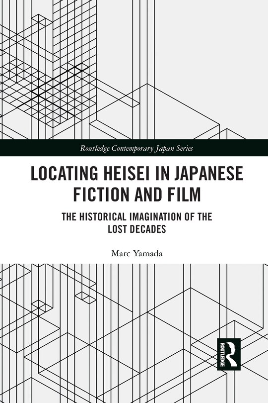 Couverture_Locating Heisei In Japanese Fiction And Film