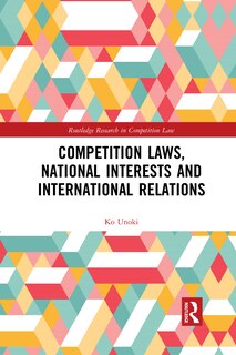 Front cover_Competition Laws, National Interests And International Relations