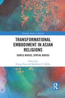 Front cover_Transformational Embodiment In Asian Religions