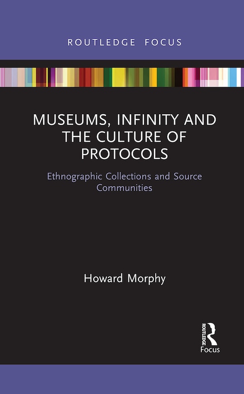 Front cover_Museums, Infinity And The Culture Of Protocols