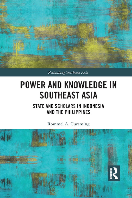 Front cover_Power And Knowledge In Southeast Asia