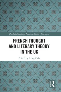 Couverture_French Thought And Literary Theory In The Uk