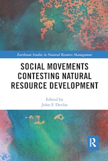 Front cover_Social Movements Contesting Natural Resource Development