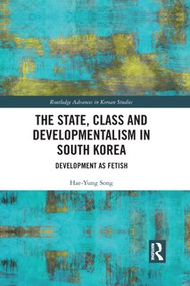 Couverture_The State, Class And Developmentalism In South Korea