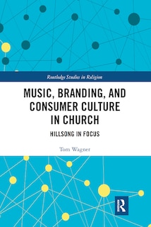 Front cover_Music, Branding and Consumer Culture in Church