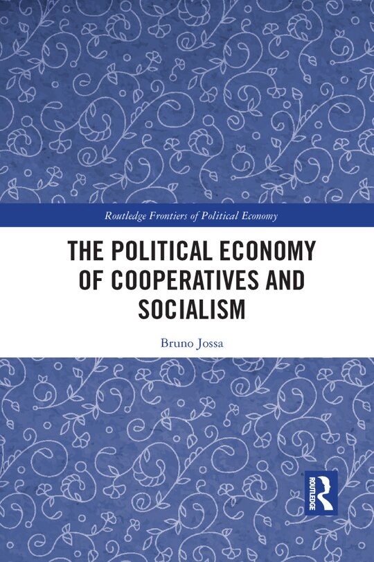 The Political Economy Of Cooperatives And Socialism