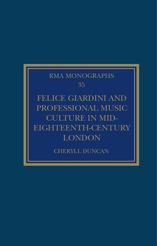Front cover_Felice Giardini And Professional Music Culture In Mid-eighteenth-century London