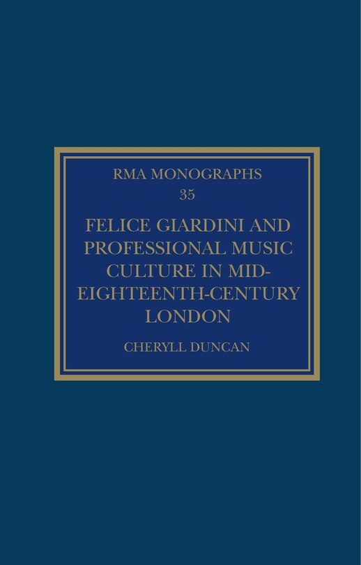 Felice Giardini And Professional Music Culture In Mid-eighteenth-century London