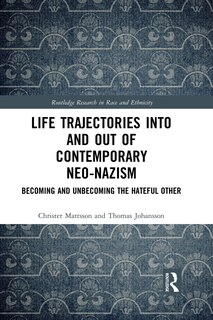 Front cover_Life Trajectories Into And Out Of Contemporary Neo-nazism