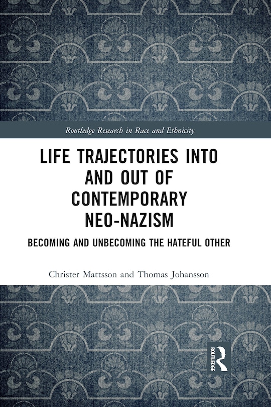 Front cover_Life Trajectories Into And Out Of Contemporary Neo-nazism