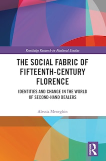 Front cover_The Social Fabric Of Fifteenth-century Florence